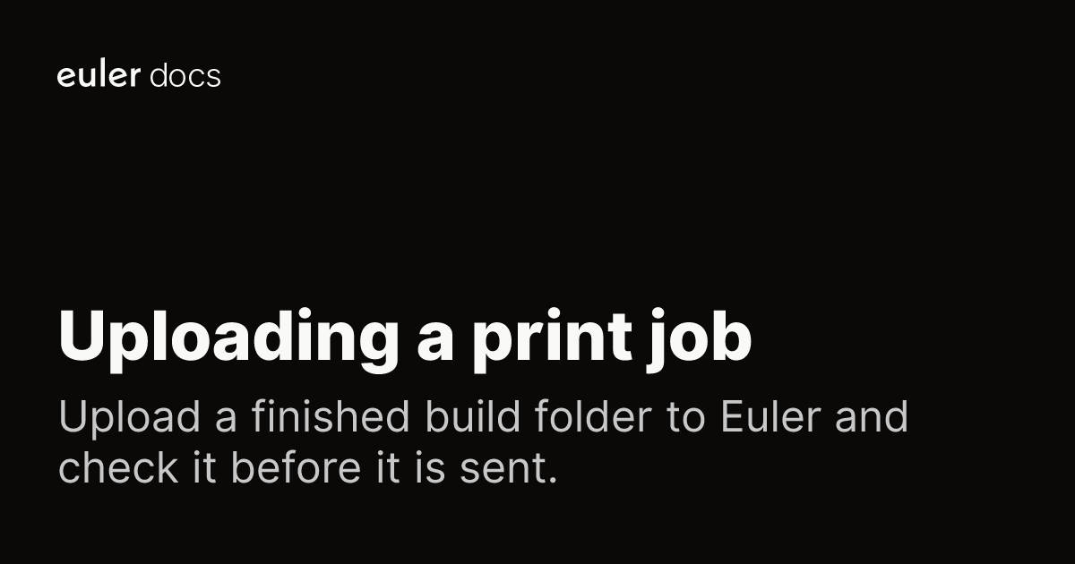 Uploading a print job | Euler docs